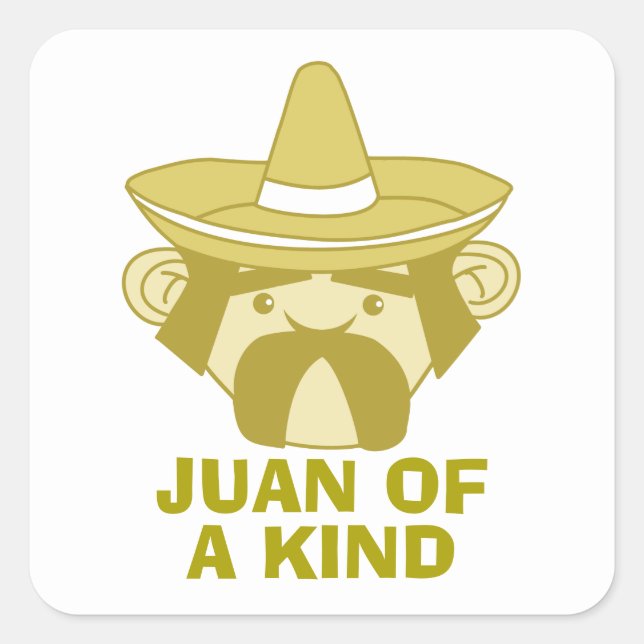 Juan of a Kind  Square Sticker (Front)