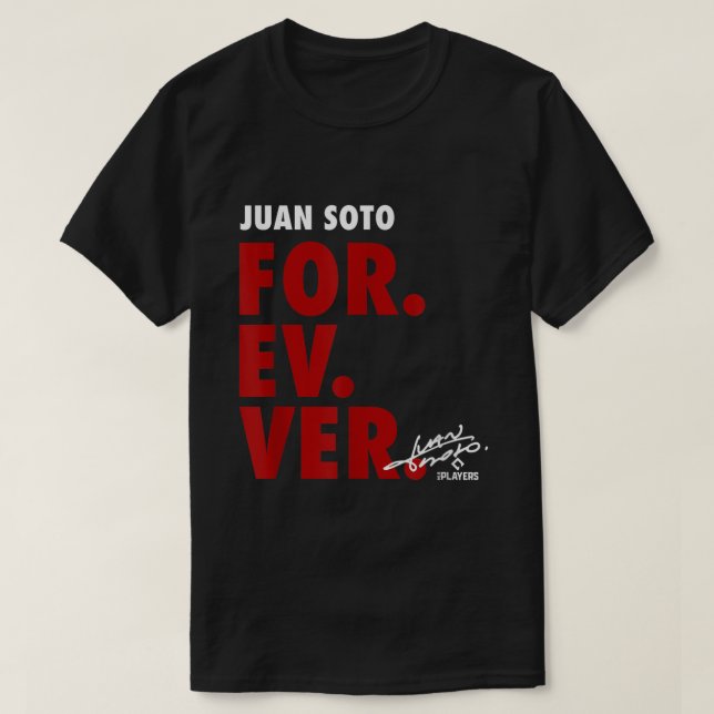 Juan Soto Forever Baseball Sports  Apparel T-Shirt (Design Front)