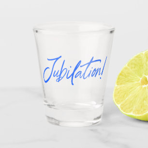 JUBILATION! CELEBRATION (BLUE) by Jeff Willis Art Shot Glass