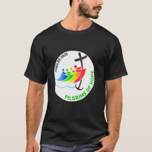 Jubilee 2025 Pilgrims of Hope for Faith Journey me T-Shirt