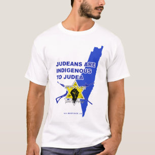 "Judeans Are Indigenous To Judea" T-Shirt