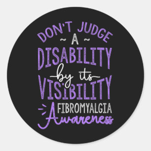 Judge A Disability Fibromyalgia Awareness Classic Round Sticker