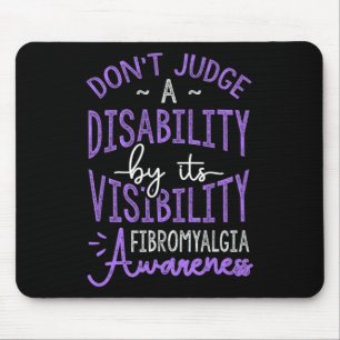 Judge A Disability Fibromyalgia Awareness Mouse Mat