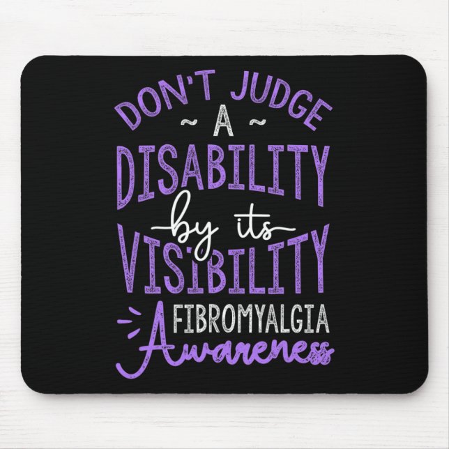 Judge A Disability Fibromyalgia Awareness  Mouse Mat (Front)