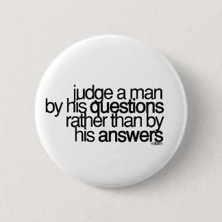 Judge a man ... Voltaire 6 Cm Round Badge