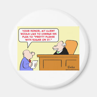 judge plea pretty please sugar on it magnet