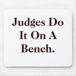 Judges Do It - Cheeky Law Innuendo Mouse Mat