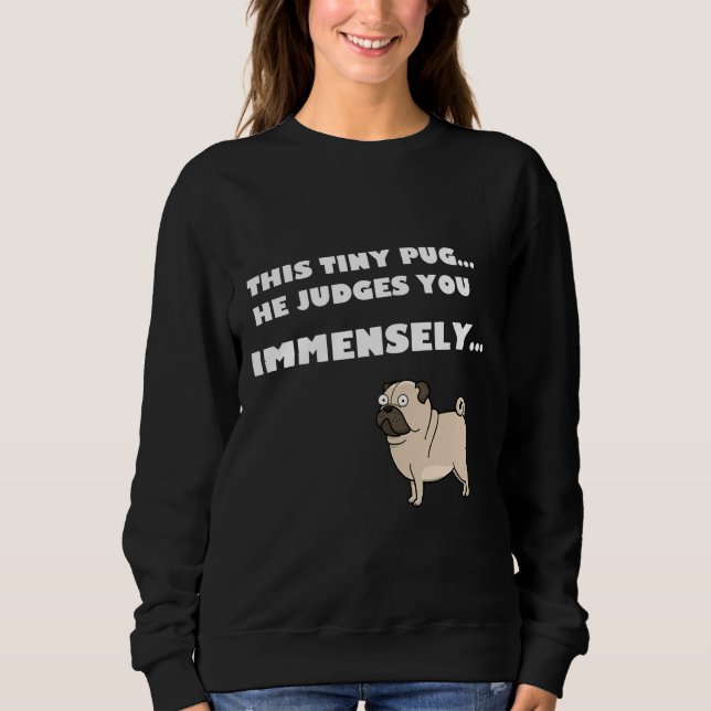 Judging Pug Essential T-Shirt 488 Sweatshirt (Front)