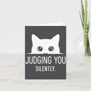 Judging You Silently - Funny Cat  Card