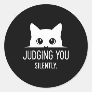 Judging You Silently - Funny Cat  Classic Round Sticker