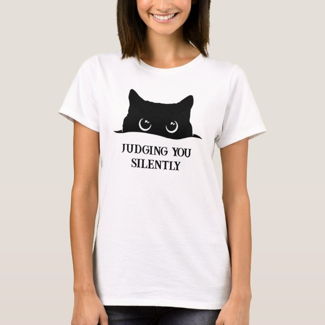 Judging You Silently Funny Cat T-Shirt (Front)