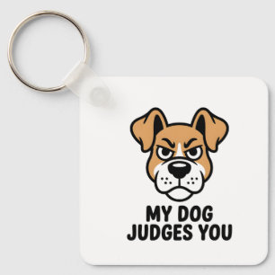 Judgmental Dog Face Bold Sarcastic Quote Key Ring