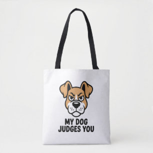 Judgmental Dog Face Bold Sarcastic Quote Tote Bag
