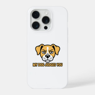 Judgmental Dog Face Funny Sarcastic Quote iPhone 15 Pro Case
