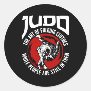 Judo The Of Folding While People Are Still Them Classic Round Sticker