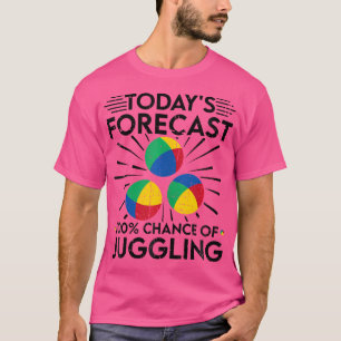 Juggler Forecast 100 Chance Of Juggling T-Shirt