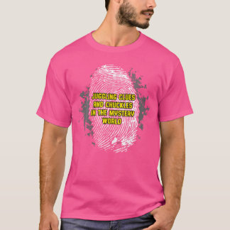 Juggling Clues And Chuckles In The Mystery World F T-Shirt