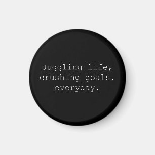 Juggling Life Goals Everyday Hustle Design Magnet