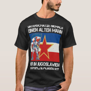 Jugoslavija Jugo Jebiga Tito Balkan SFRJ Jugoslavi T-Shirt
