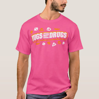 Jugs Not Drugs - Rock Climber Mountaineer Climbing T-Shirt