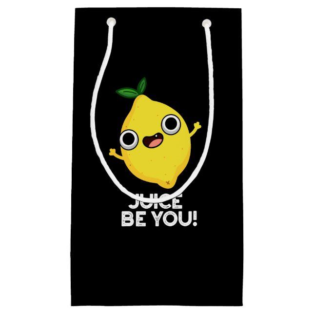 Juice Be You Funny Positive Lemon Pun Dark BG Small Gift Bag (Front)