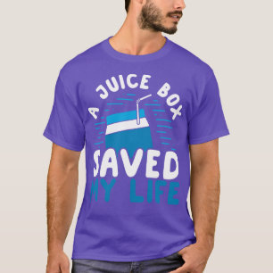 Juice Box Saved My Life Funny Type 1 Diabetes T-Shirt