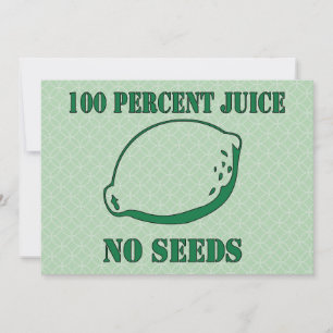 Juice No Seeds Invitation