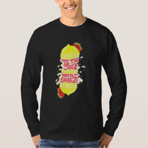 Juice Worth The Squeeze T-Shirt