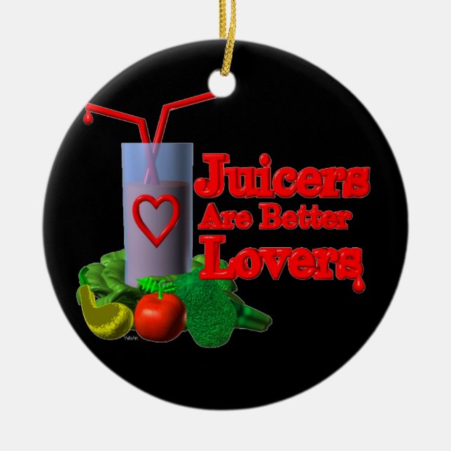 Juicers are better lovers by Valxart.com Ceramic Tree Decoration (Front)