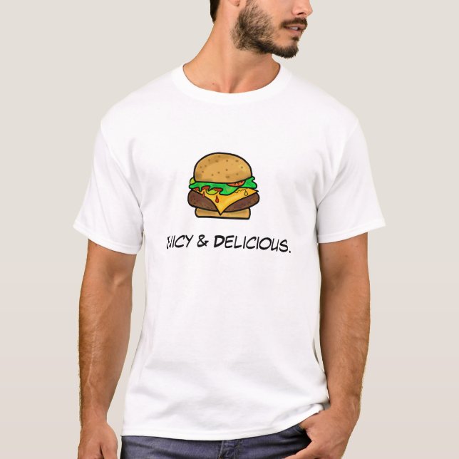 Juicy & Delicious Cheeseburger T-Shirt (Front)