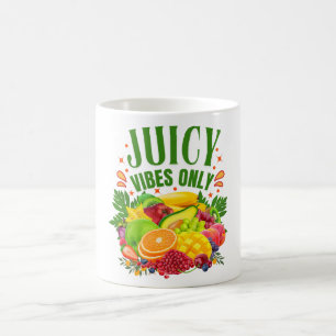 Juicy Vibes Only: Fresh Fruit & Healthy Life Coffee Mug