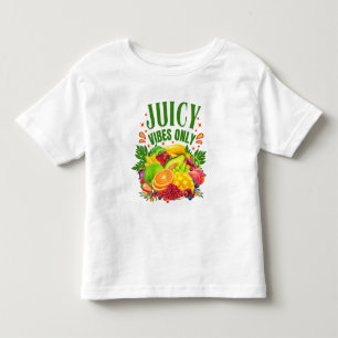 Juicy Vibes Only: Fresh Fruit & Healthy Life Toddler T-Shirt