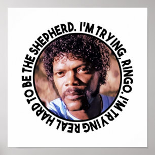 Jules Winnfield said “I’m Trying Ringo I’m Trying Poster
