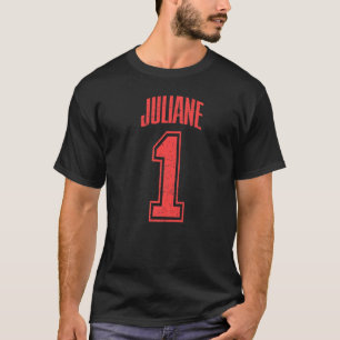 Juliane Supporter Number 1 Biggest Fan T-Shirt