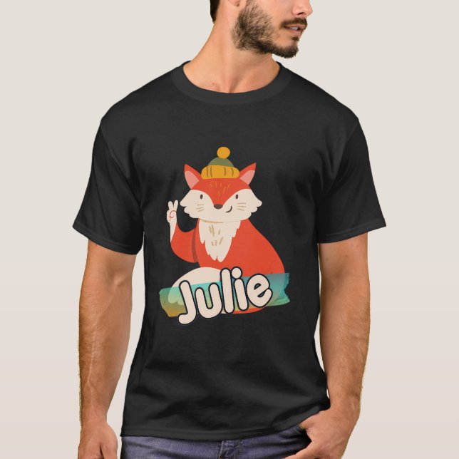 Julie - Adorable Girl Name With Cool Fox T-Shirt (Front)