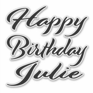 Julie Name First Name black Sticker Birthday