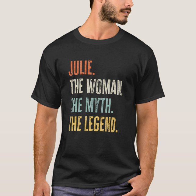 Julie The Best Woman Myth Legend Best Name Julie T-Shirt (Front)