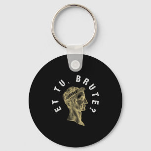 Julius Caesar Et Tu Brute Spqr Roman Empire Funny  Key Ring
