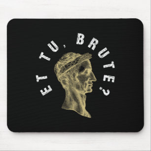 Julius Caesar Et Tu Brute Spqr Roman Empire Funny Mouse Mat
