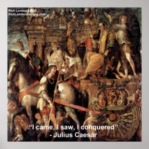 Julius Caesar "I Came I Saw I Conquered" Poster