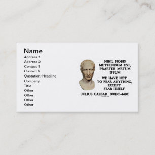 Julius Caesar Not To Fear Anything Except Fear Business Card