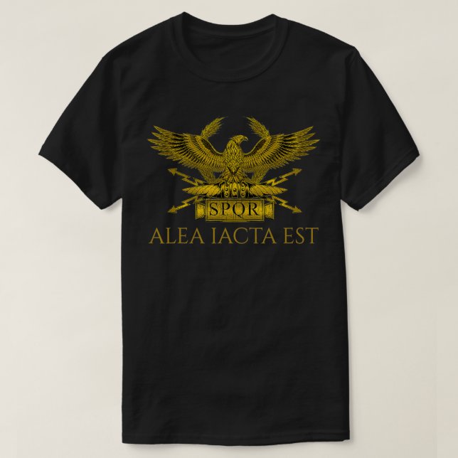 Julius Caesar Quote  Alea Iacta Est  SPQR  Roman H T-Shirt (Design Front)