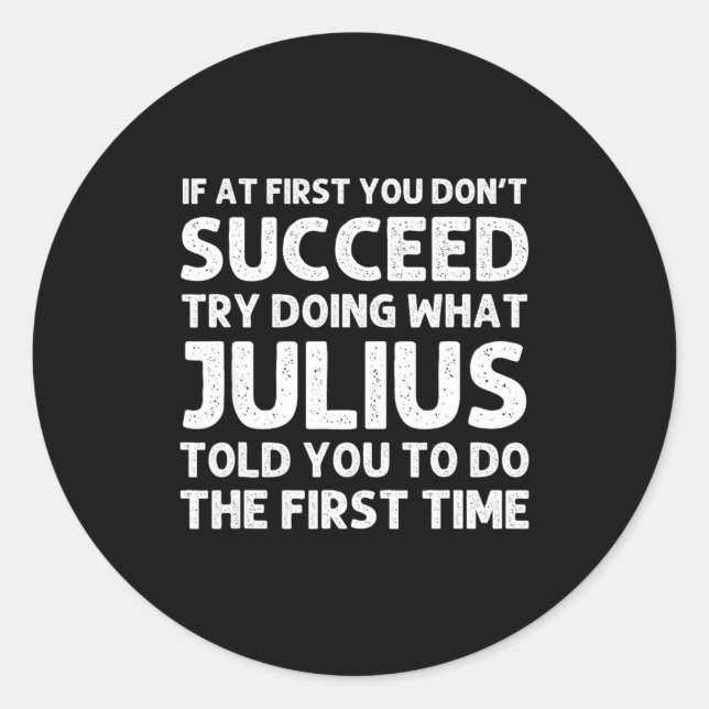 Julius Gift Name D Birthday Funny Chris  Classic Round Sticker (Front)