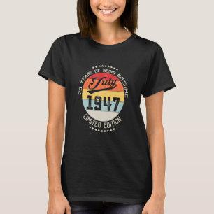 July 1947 75th Birthday 75 Years Of Being Awesome T-Shirt