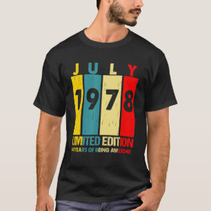 July 1978 44 Year Of Being Awesome 1 T-Shirt