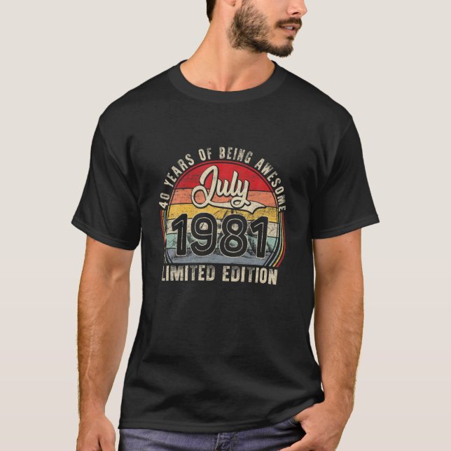 July 1981 Limited Edition Outfit Retro 40Th Bday G T-Shirt (Front)