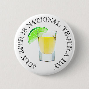 July 24 is National Tequila Day Button