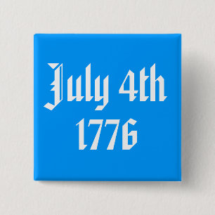 July 4th 1776 Button
