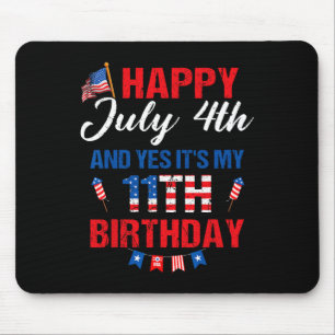 July 4th & Yes It's My 11th Birthday 11 Years Mouse Mat