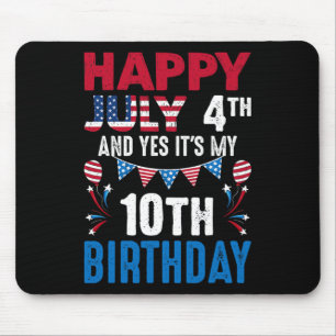 July 4th And Yes It's My 10th Birthday American Pa Mouse Mat